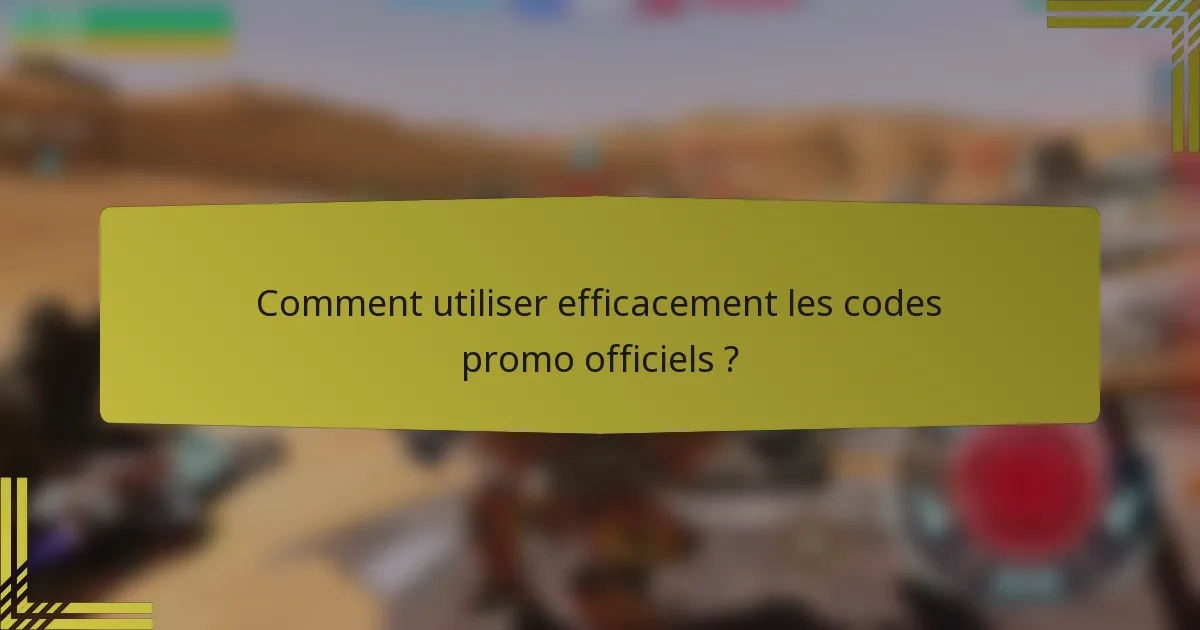 Comment utiliser efficacement les codes promo officiels ?